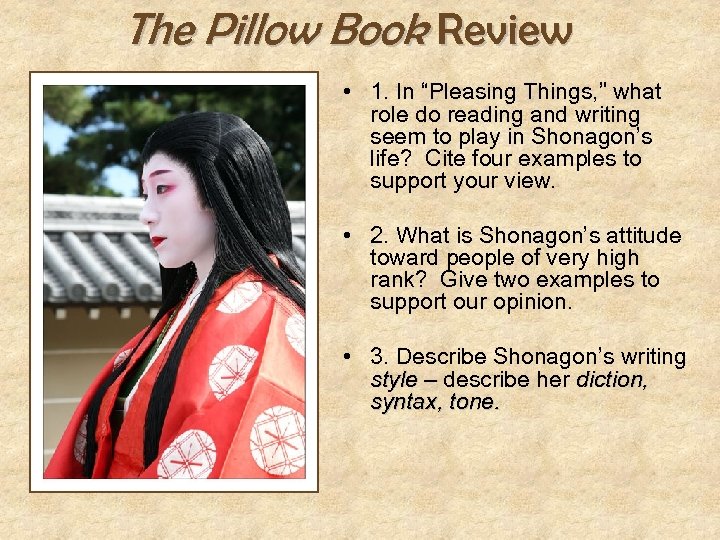 The Pillow Book Review • 1. In “Pleasing Things, ” what role do reading