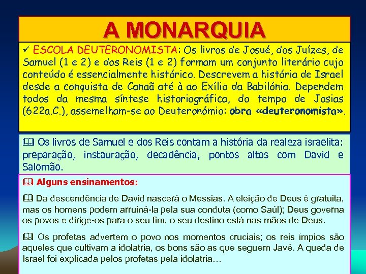 A MONARQUIA ESCOLA DEUTERONOMISTA: Os livros de Josué, dos Juízes, de Samuel (1 e