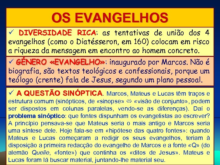 OS EVANGELHOS DIVERSIDADE RICA: as tentativas de união dos 4 RICA evangelhos (como o