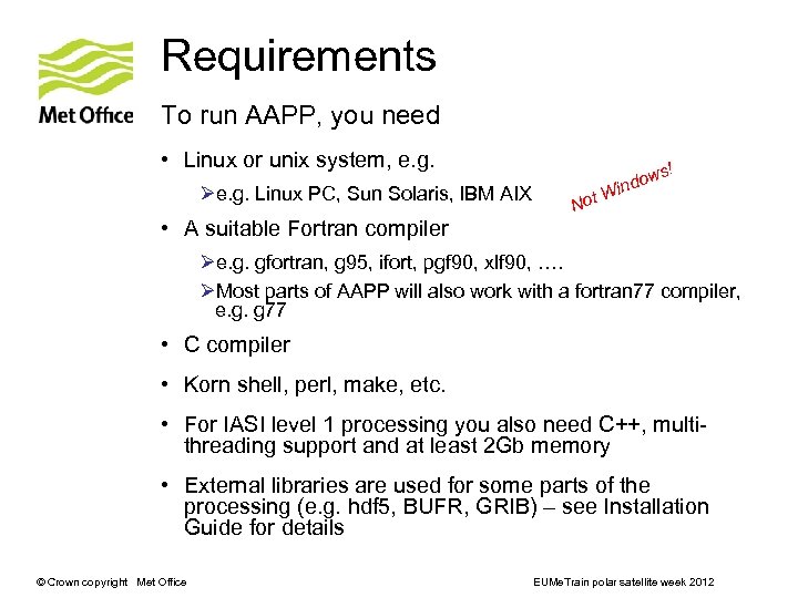 Requirements To run AAPP, you need • Linux or unix system, e. g. Øe.