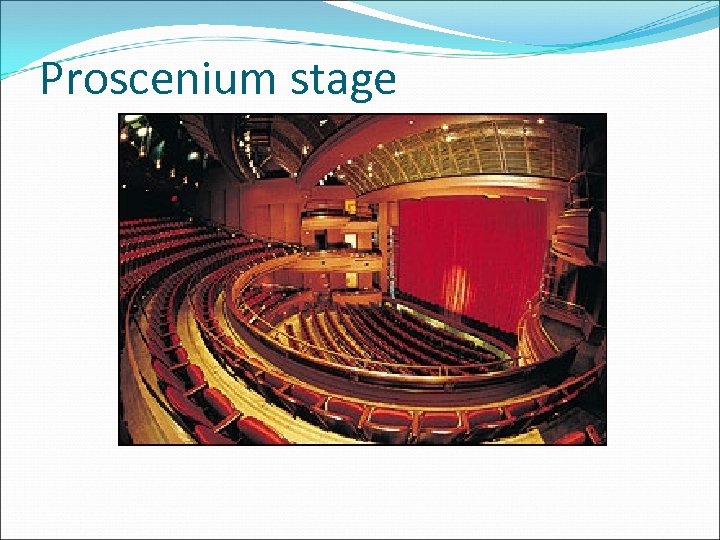 Proscenium stage 