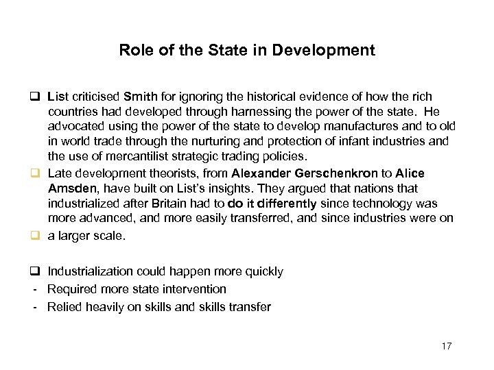 Role of the State in Development List criticised Smith for ignoring the historical evidence