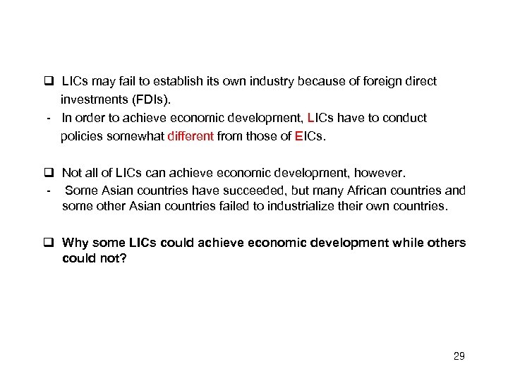  LICs may fail to establish its own industry because of foreign direct investments