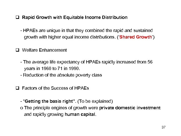  Rapid Growth with Equitable Income Distribution - HPAEs are unique in that they