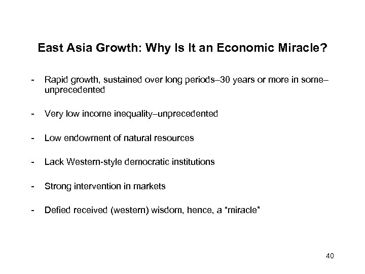 East Asia Growth: Why Is It an Economic Miracle? - Rapid growth, sustained over