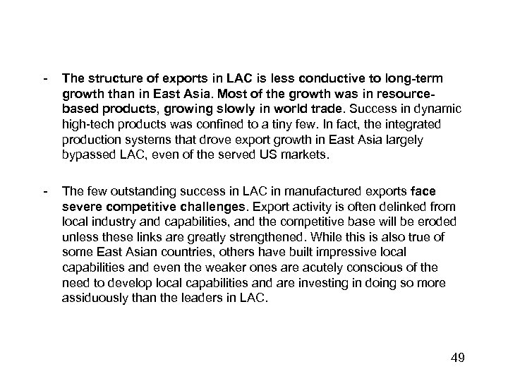 - The structure of exports in LAC is less conductive to long-term growth than