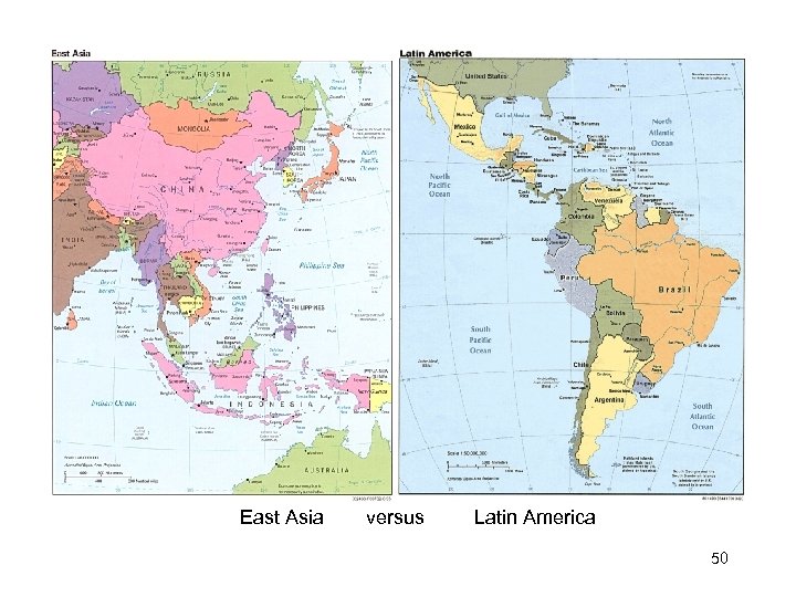 East Asia versus Latin America 50 