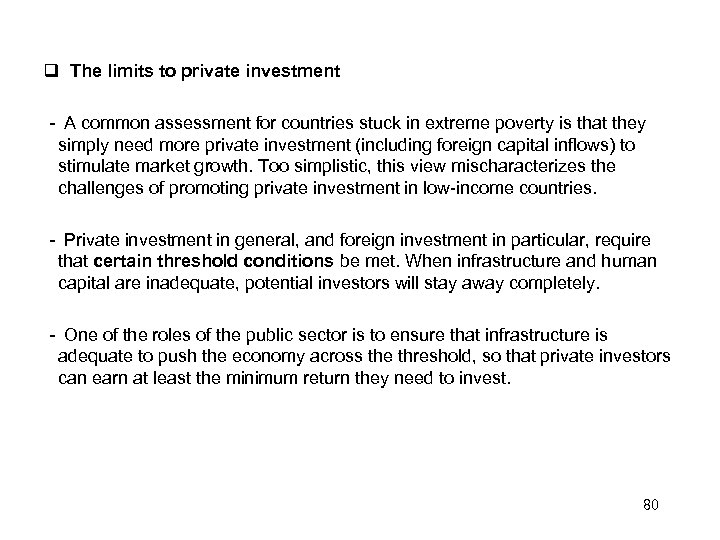  The limits to private investment － A common assessment for countries stuck in