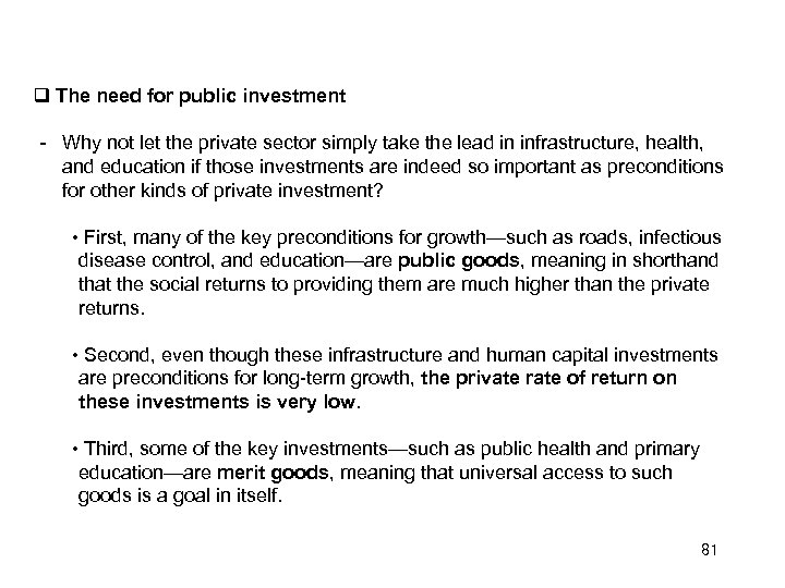  The need for public investment － Why not let the private sector simply