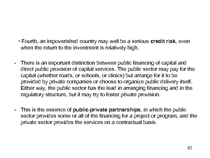  • Fourth, an impoverished country may well be a serious credit risk, even