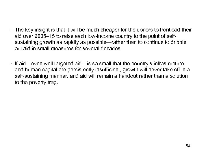 － The key insight is that it will be much cheaper for the donors