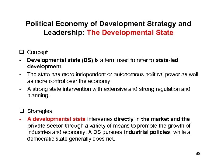 Political Economy of Development Strategy and Leadership: The Developmental State Concept - Developmental state