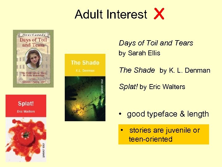 Adult Interest X Days of Toil and Tears by Sarah Ellis The Shade by