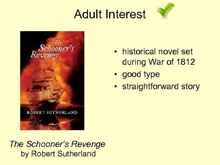 Adult Interest • historical novel set during War of 1812 • good type •
