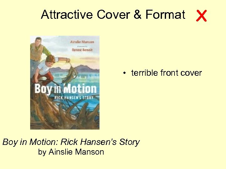 Attractive Cover & Format X • terrible front cover Boy in Motion: Rick Hansen’s