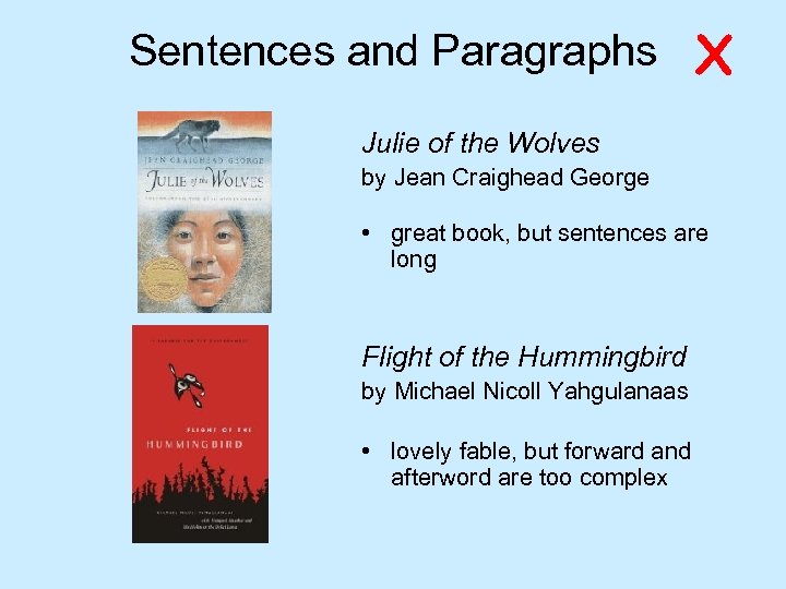 Sentences and Paragraphs X Julie of the Wolves by Jean Craighead George • great