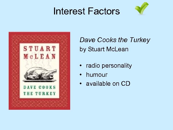 Interest Factors Dave Cooks the Turkey by Stuart Mc. Lean • radio personality •