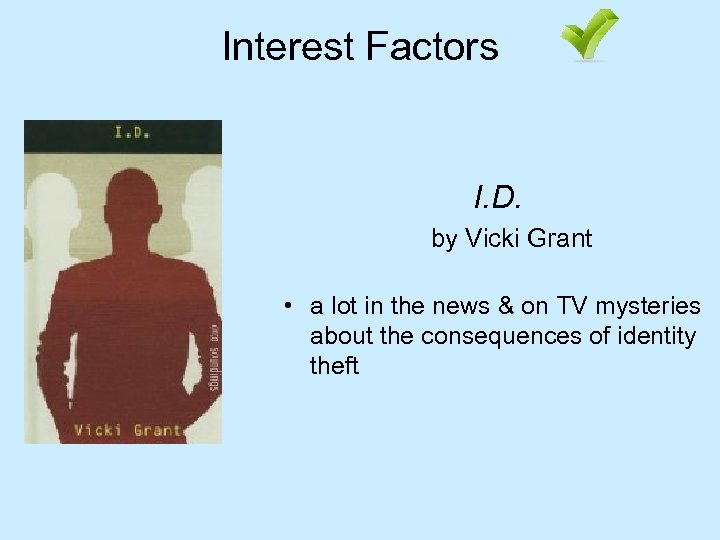 Interest Factors I. D. by Vicki Grant • a lot in the news &