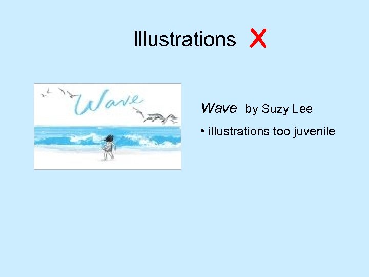 Illustrations X Wave by Suzy Lee • illustrations too juvenile 