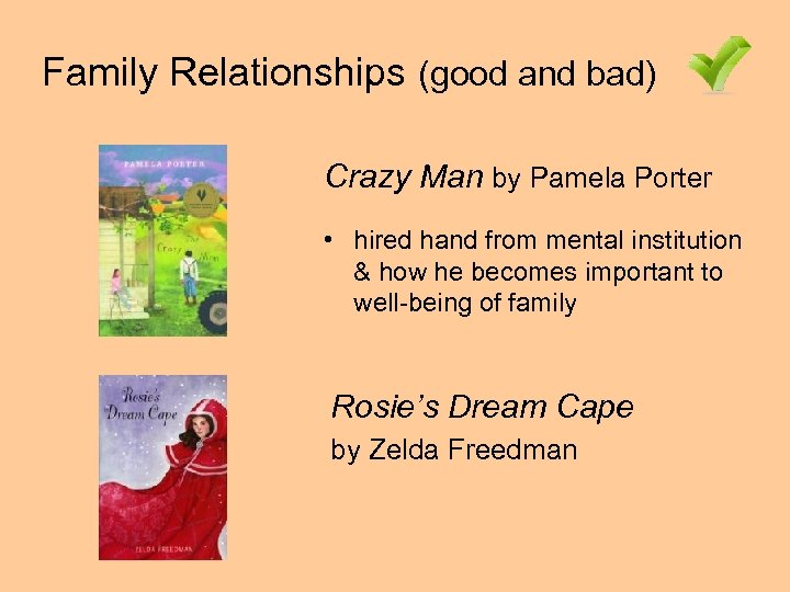 Family Relationships (good and bad) Crazy Man by Pamela Porter • hired hand from