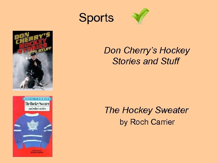 Sports Don Cherry’s Hockey Stories and Stuff The Hockey Sweater by Roch Carrier 