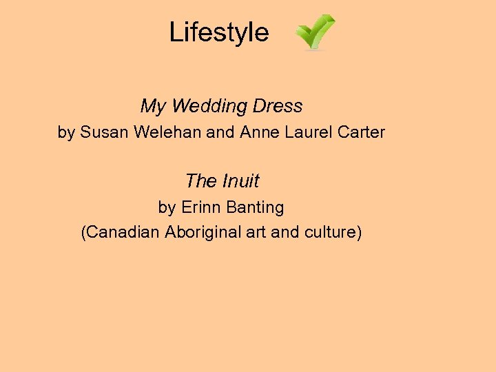 Lifestyle My Wedding Dress by Susan Welehan and Anne Laurel Carter The Inuit by