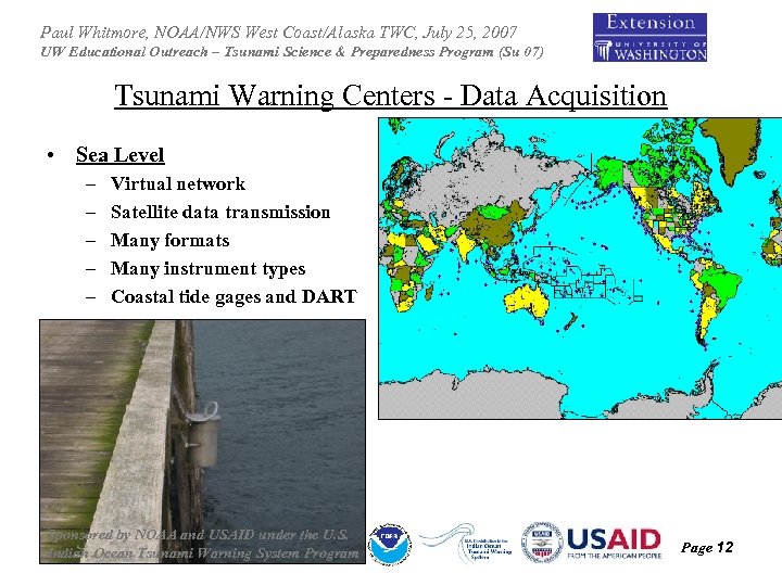 Paul Whitmore, NOAA/NWS West Coast/Alaska TWC, July 25, 2007 UW Educational Outreach – Tsunami