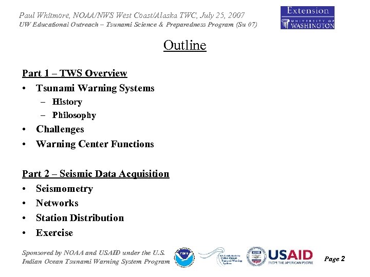 Paul Whitmore, NOAA/NWS West Coast/Alaska TWC, July 25, 2007 UW Educational Outreach – Tsunami