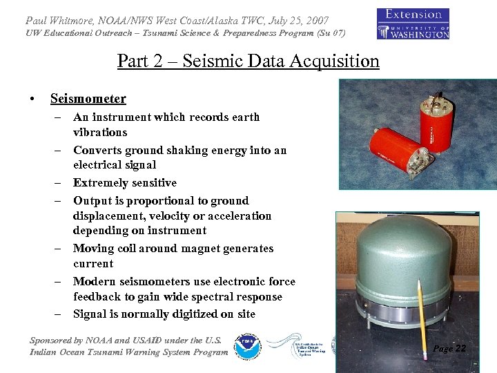 Paul Whitmore, NOAA/NWS West Coast/Alaska TWC, July 25, 2007 UW Educational Outreach – Tsunami