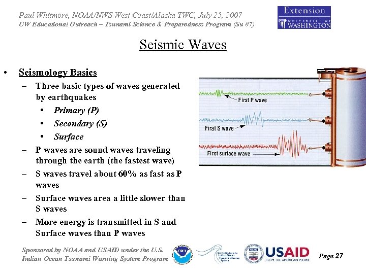 Paul Whitmore, NOAA/NWS West Coast/Alaska TWC, July 25, 2007 UW Educational Outreach – Tsunami