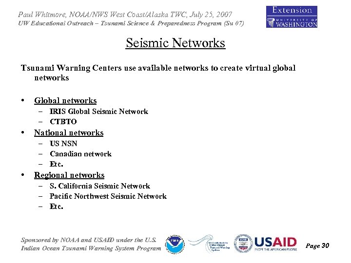 Paul Whitmore, NOAA/NWS West Coast/Alaska TWC, July 25, 2007 UW Educational Outreach – Tsunami