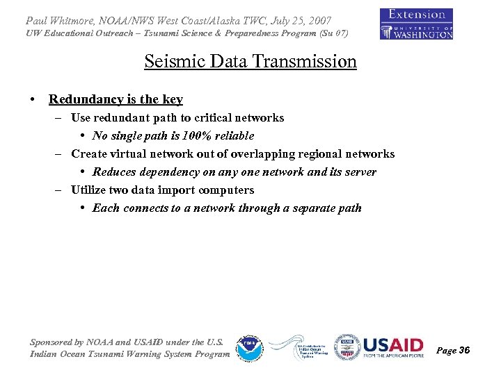 Paul Whitmore, NOAA/NWS West Coast/Alaska TWC, July 25, 2007 UW Educational Outreach – Tsunami