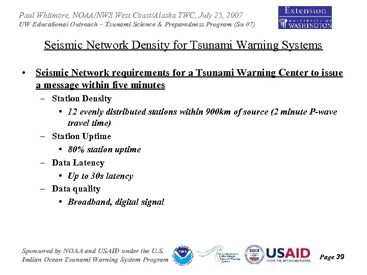 Paul Whitmore, NOAA/NWS West Coast/Alaska TWC, July 25, 2007 UW Educational Outreach – Tsunami