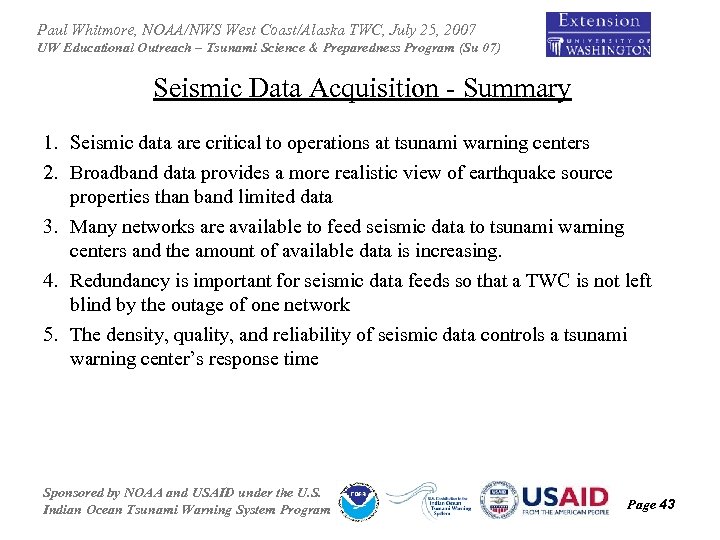 Paul Whitmore, NOAA/NWS West Coast/Alaska TWC, July 25, 2007 UW Educational Outreach – Tsunami