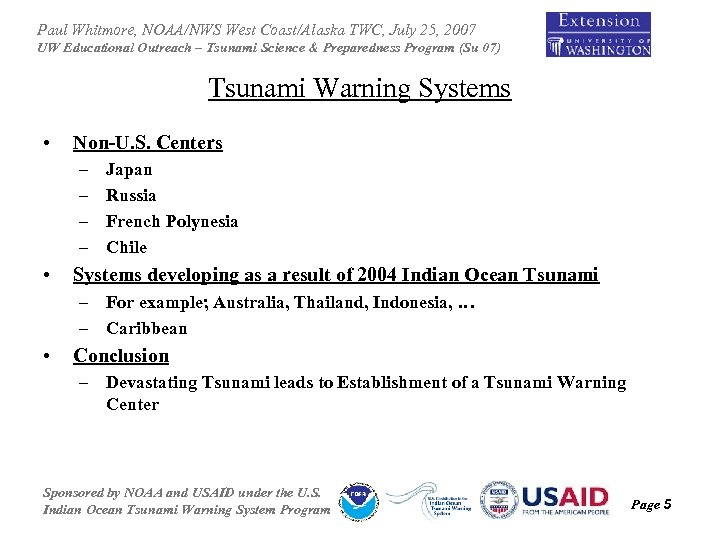 Paul Whitmore, NOAA/NWS West Coast/Alaska TWC, July 25, 2007 UW Educational Outreach – Tsunami
