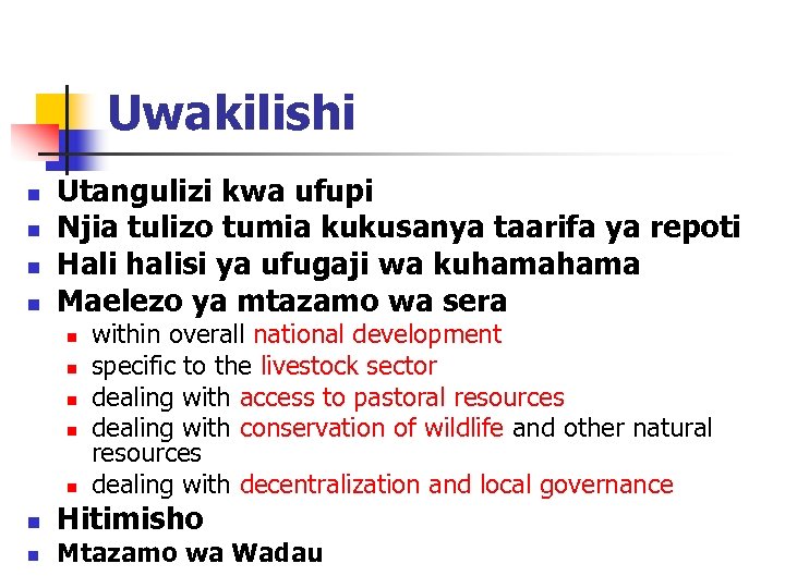 Uwakilishi n n Utangulizi kwa ufupi Njia tulizo tumia kukusanya taarifa ya repoti Hali