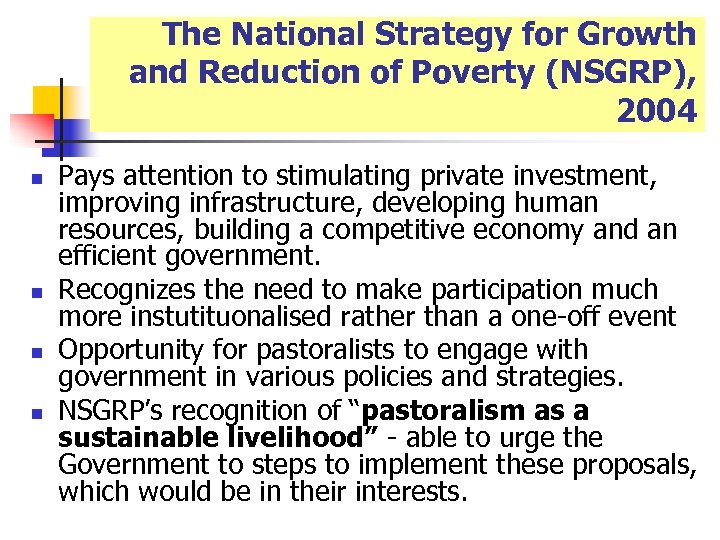 The National Strategy for Growth and Reduction of Poverty (NSGRP), 2004 n n Pays