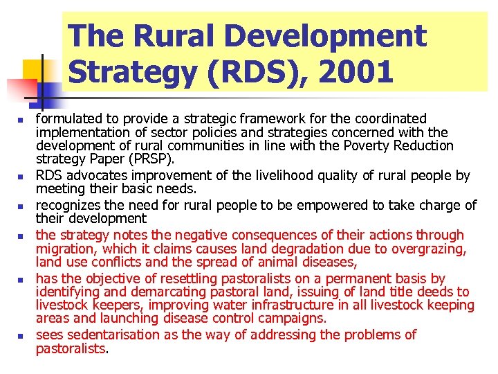 The Rural Development Strategy (RDS), 2001 n n n formulated to provide a strategic