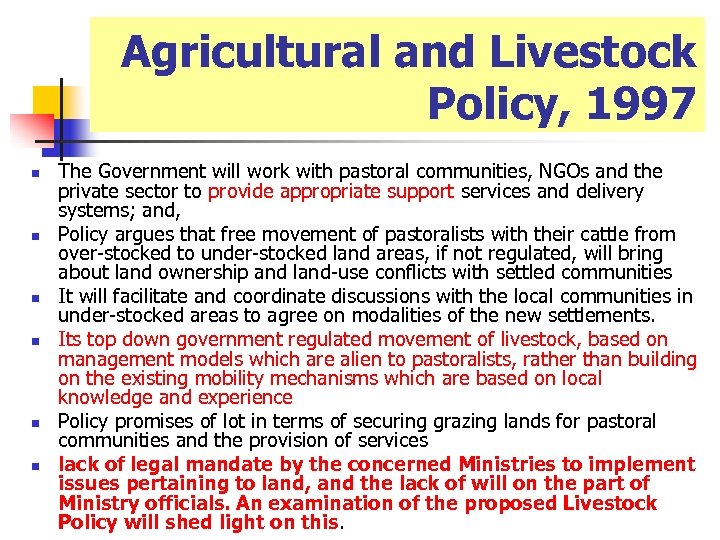 Agricultural and Livestock Policy, 1997 n n n The Government will work with pastoral