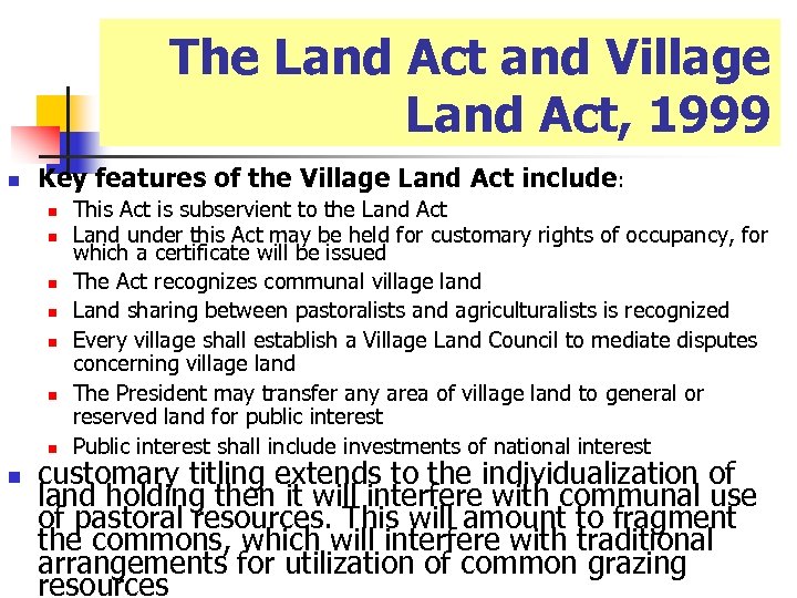 The Land Act and Village Land Act, 1999 n Key features of the Village