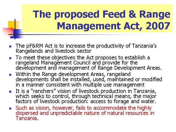 The proposed Feed & Range Management Act, 2007 n n n The p. F&RM