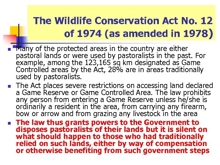 The Wildlife Conservation Act No. 12 of 1974 (as amended in 1978) n n