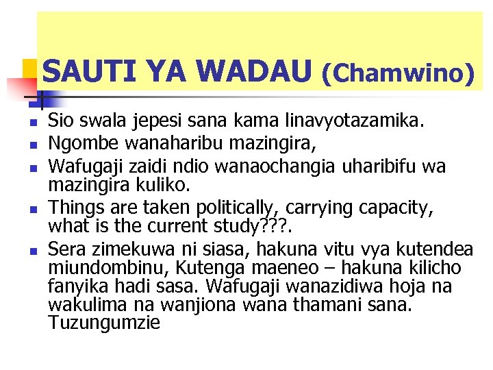 SAUTI YA WADAU (Chamwino) n n n Sio swala jepesi sana kama linavyotazamika. Ngombe