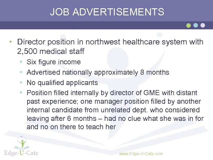 JOB ADVERTISEMENTS • Director position in northwest healthcare system with 2, 500 medical staff