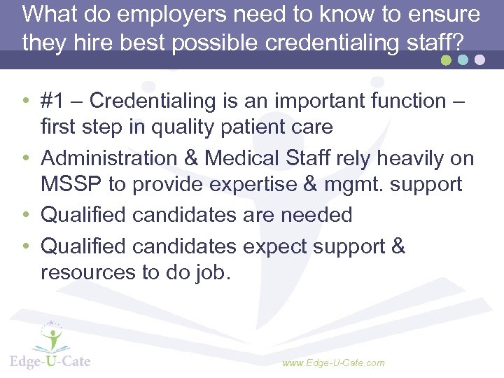 What do employers need to know to ensure they hire best possible credentialing staff?