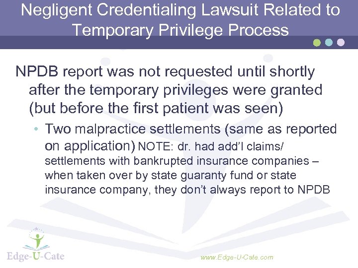 Negligent Credentialing Lawsuit Related to Temporary Privilege Process NPDB report was not requested until