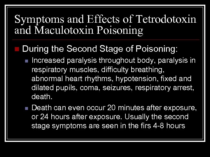 Symptoms and Effects of Tetrodotoxin and Maculotoxin Poisoning n During the Second Stage of