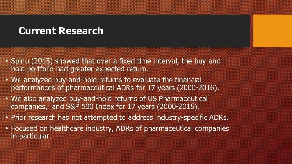 Current Research • Spinu (2015) showed that over a fixed time interval, the buy-andhold