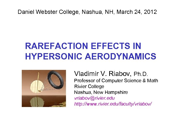 Daniel Webster College, Nashua, NH, March 24, 2012 July 10— 15, 2010 ~ Asilomar