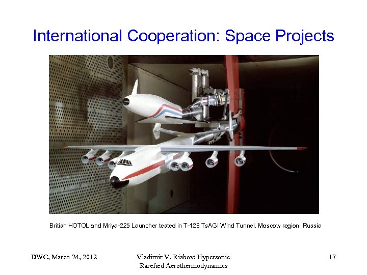 International Cooperation: Space Projects British HOTOL and Mriya-225 Launcher tested in T-128 Ts. AGI